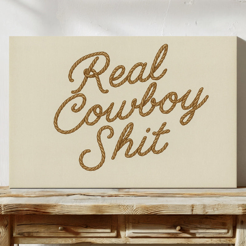 "Real Cowboy Sh*t"