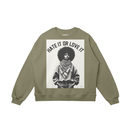 Hate it or Love it Drop Shoulders Sweatshirt - Black Woman Palestine Solidarity
